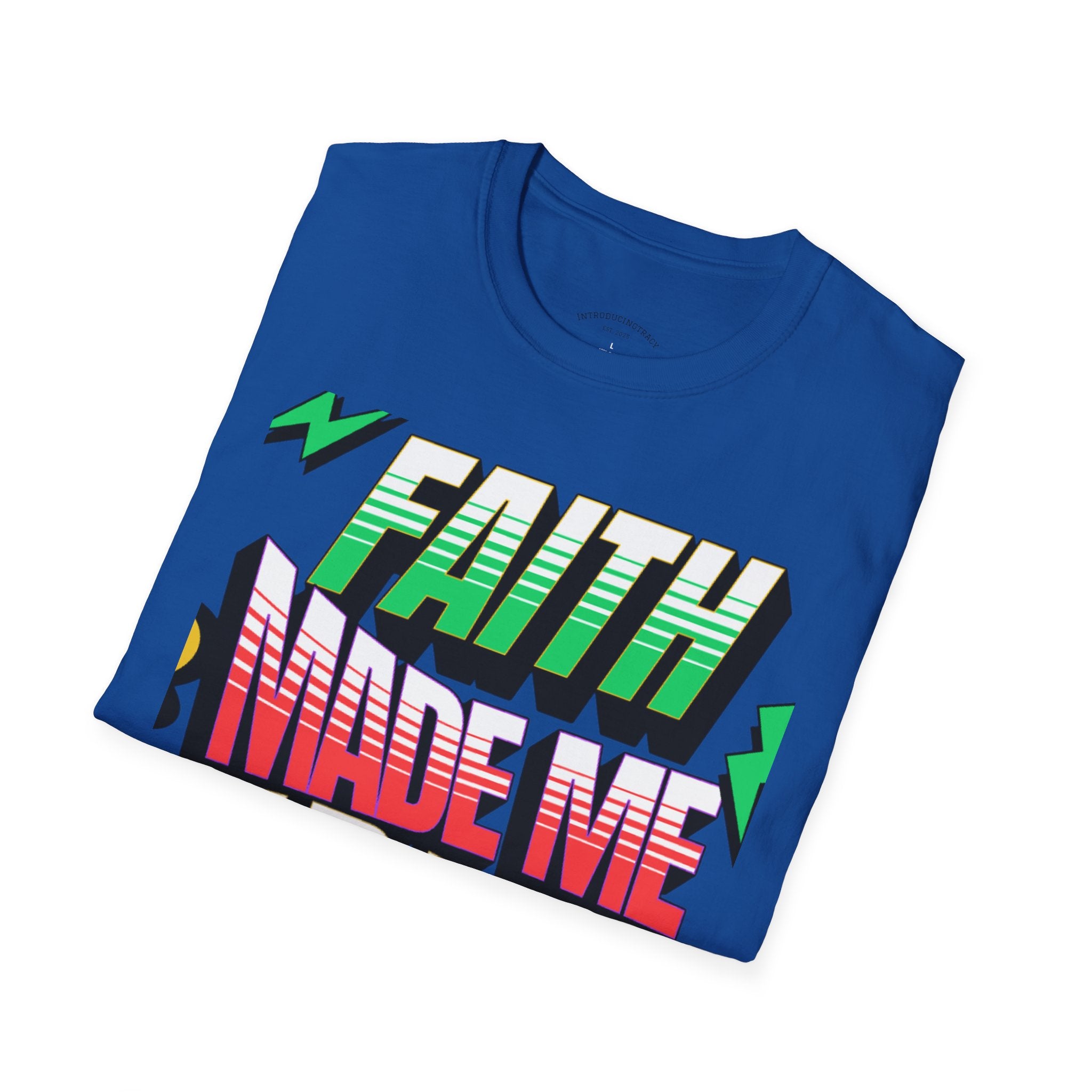 Faith Made Me Free Tee
