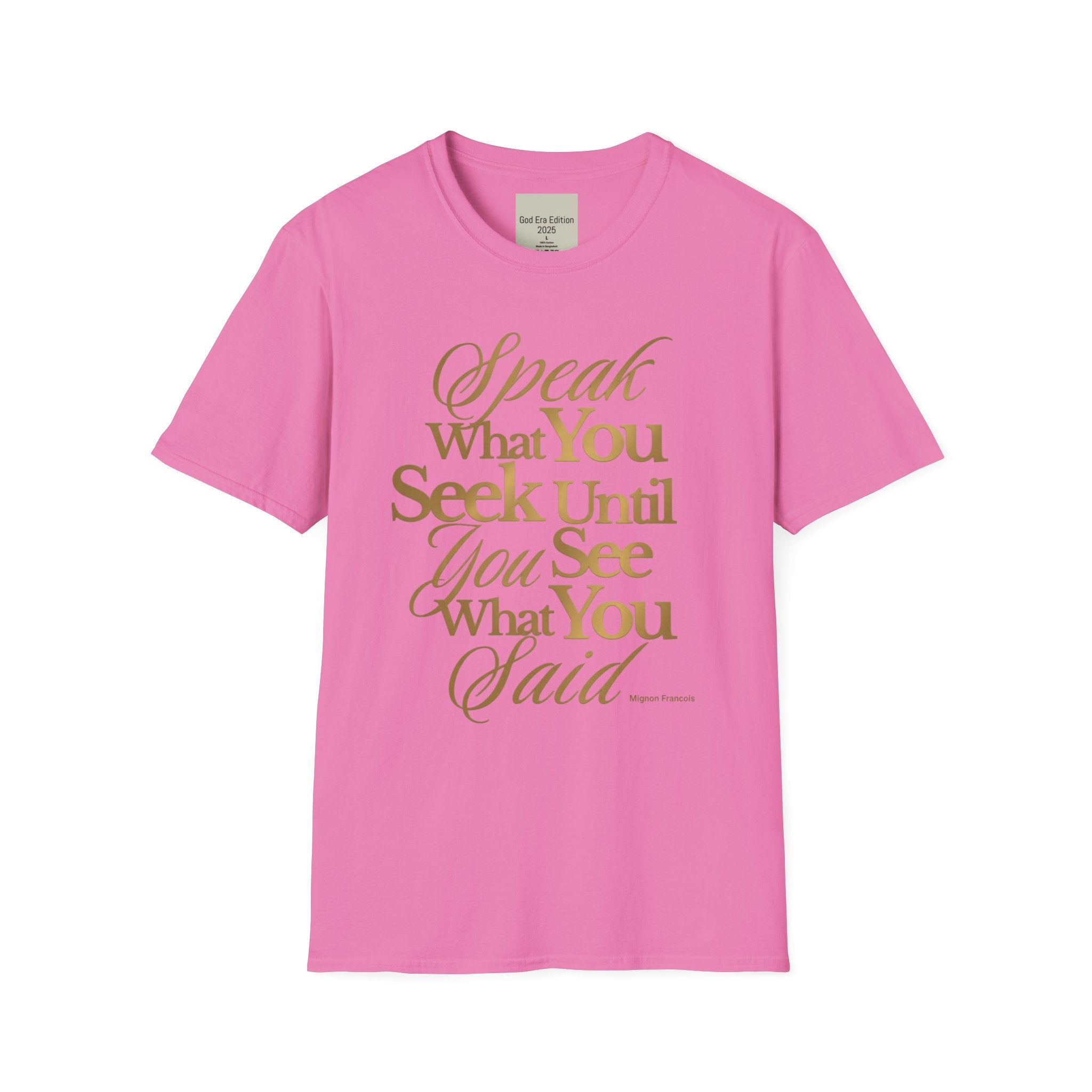 Speak It Until You See It Tee