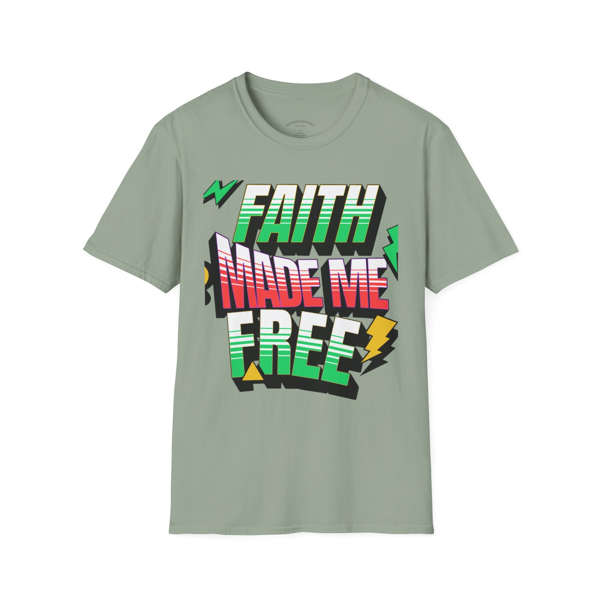 Faith Made Me Free Tee