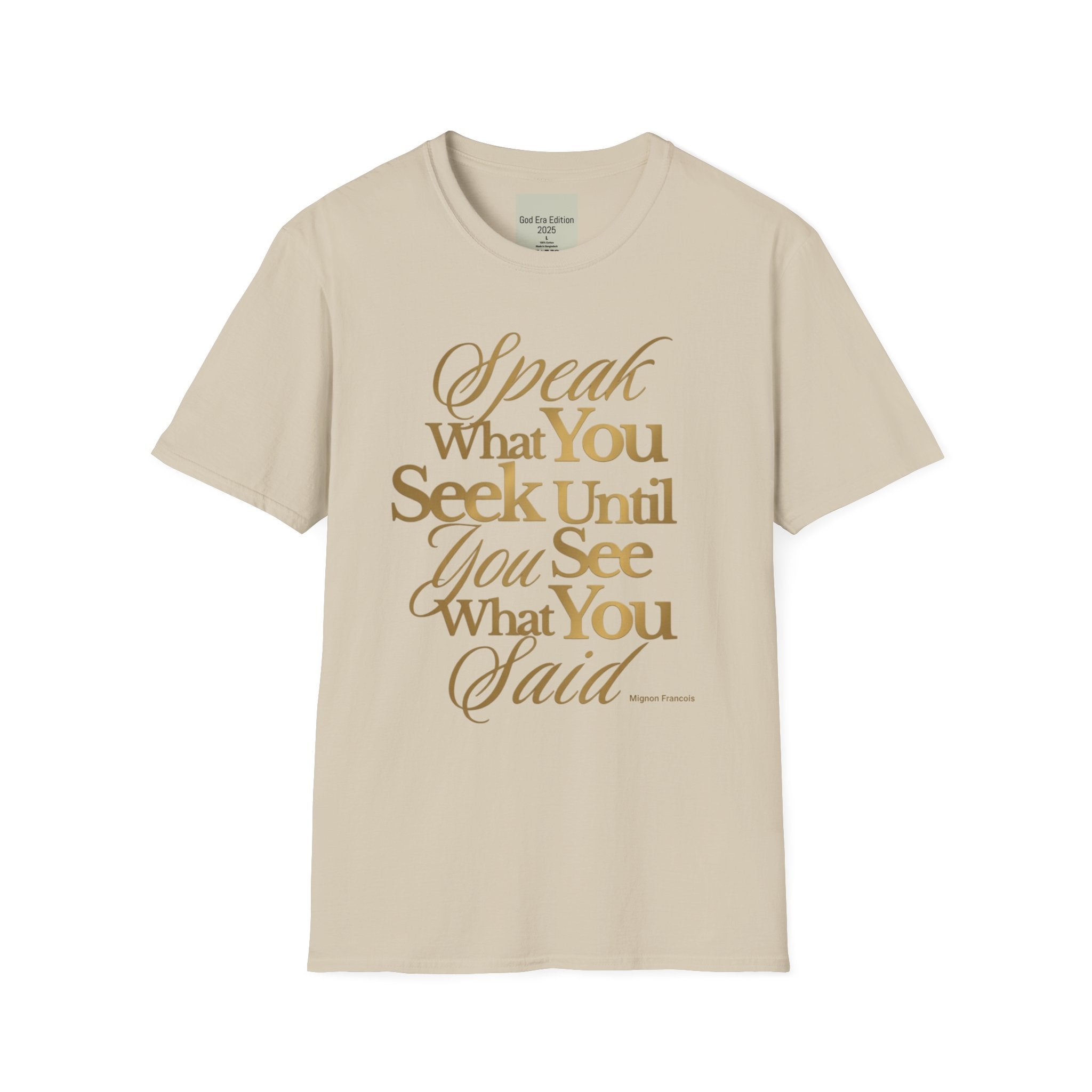 Speak It Until You See It Tee