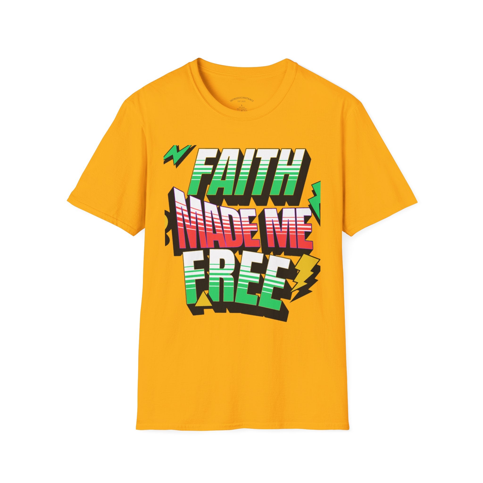 Faith Made Me Free Tee
