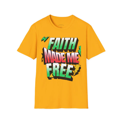 Faith Made Me Free Tee