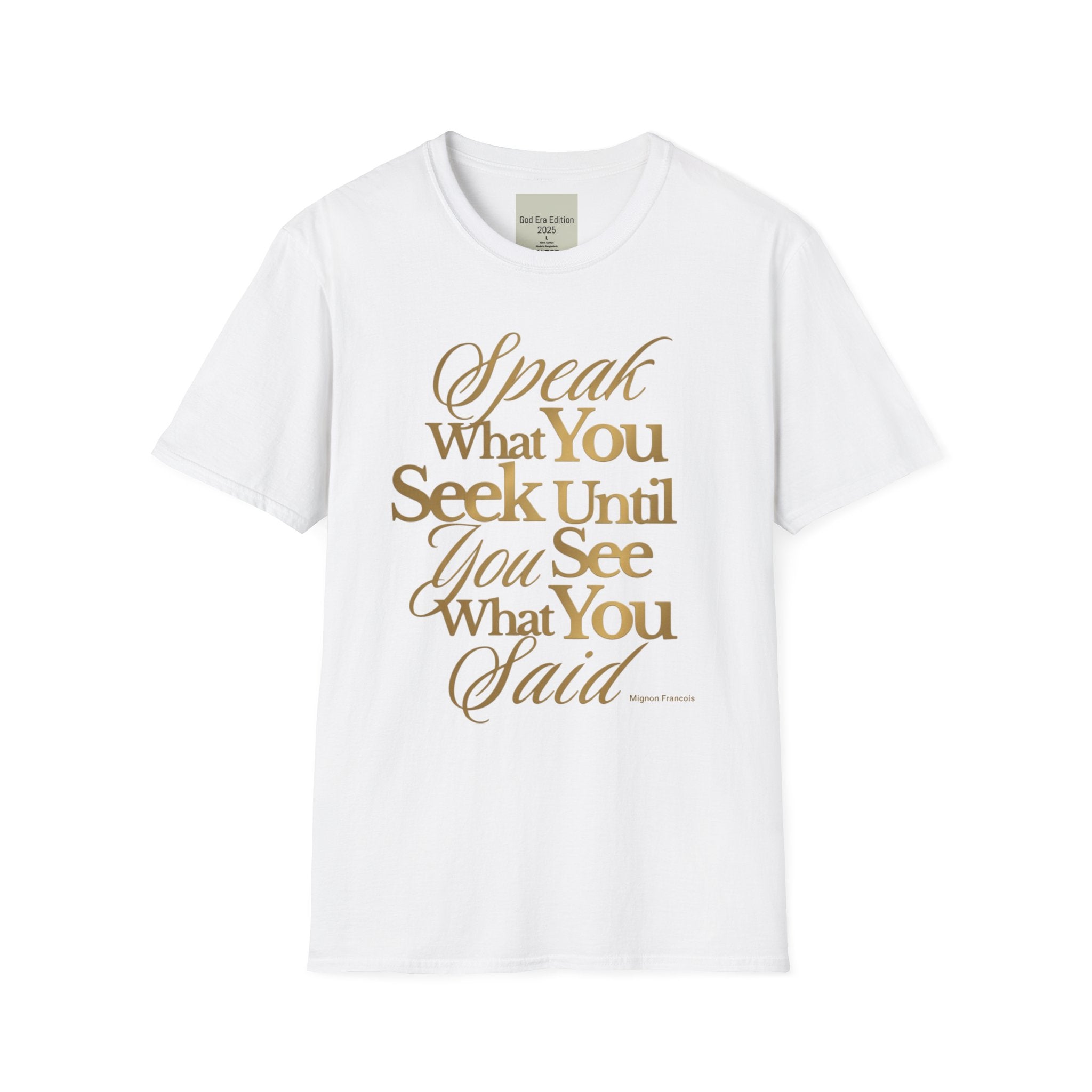 Speak It Until You See It Tee