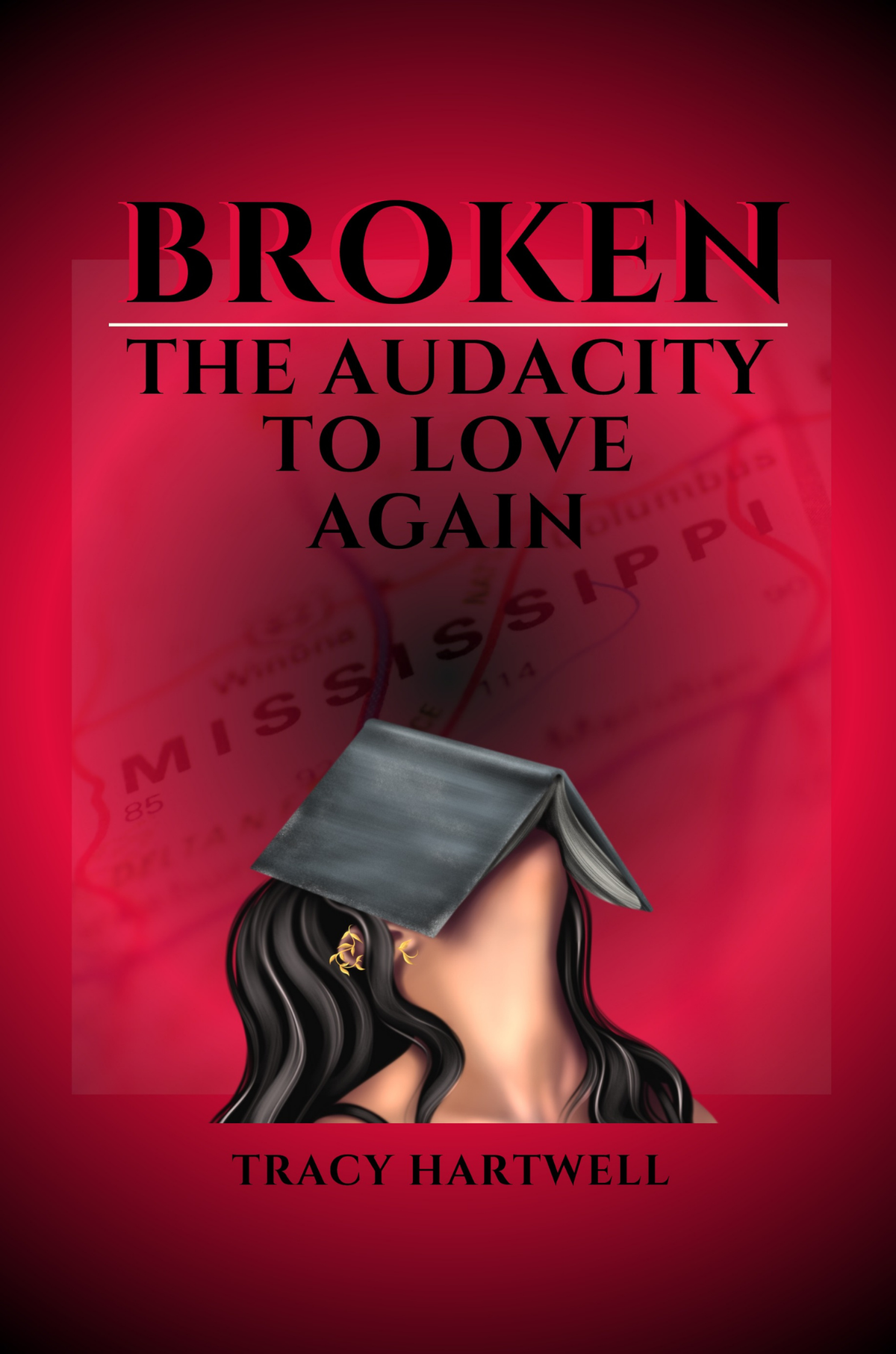 BROKEN: THE AUDACITY TO LOVE AGAIN