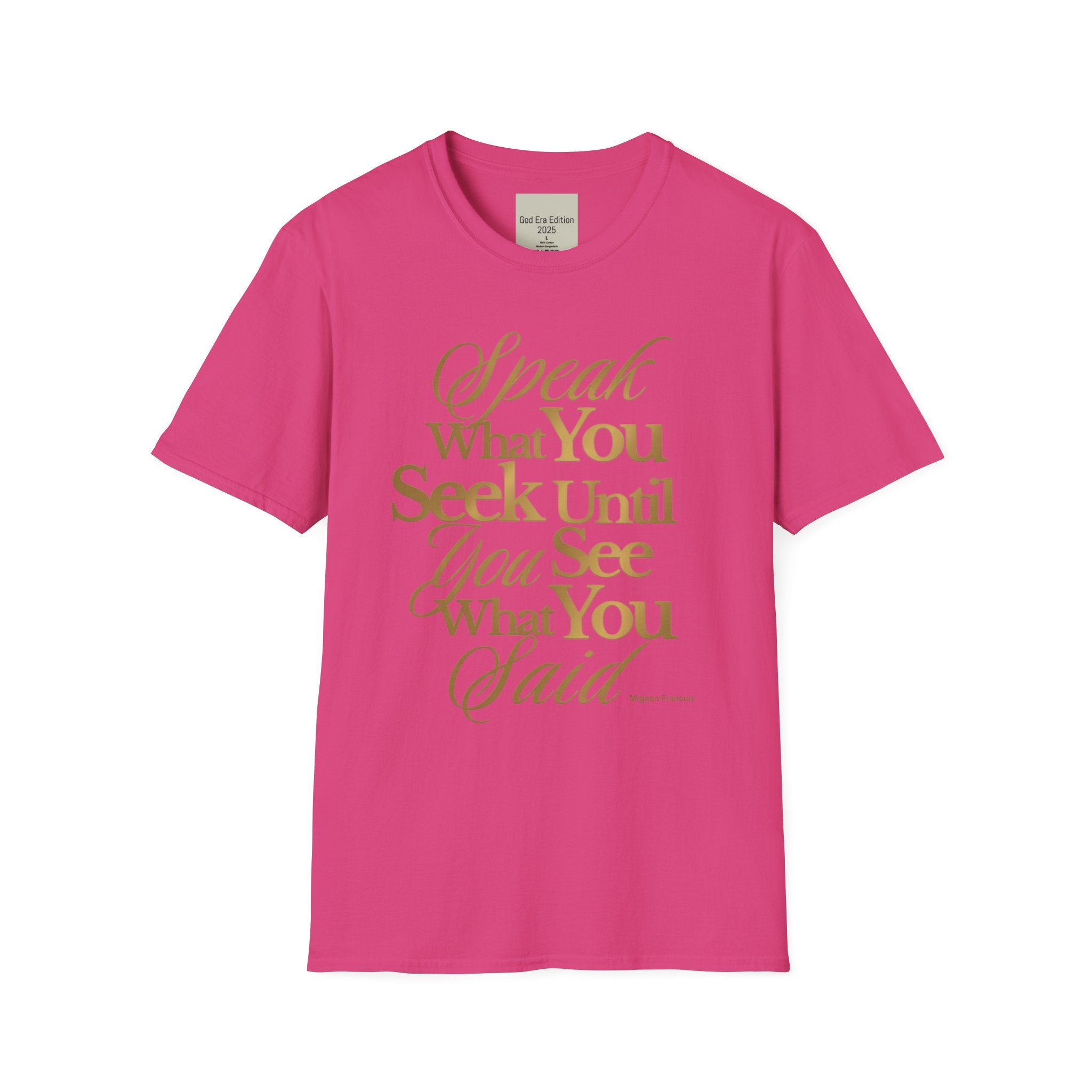 Speak It Until You See It Tee