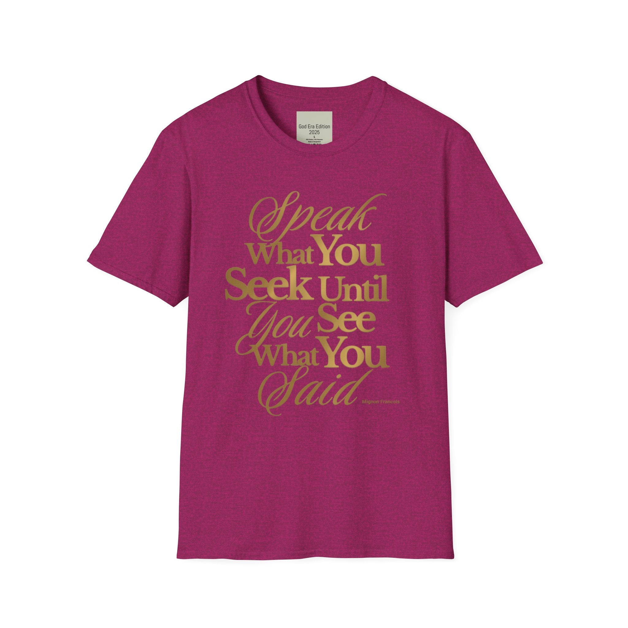 Speak It Until You See It Tee