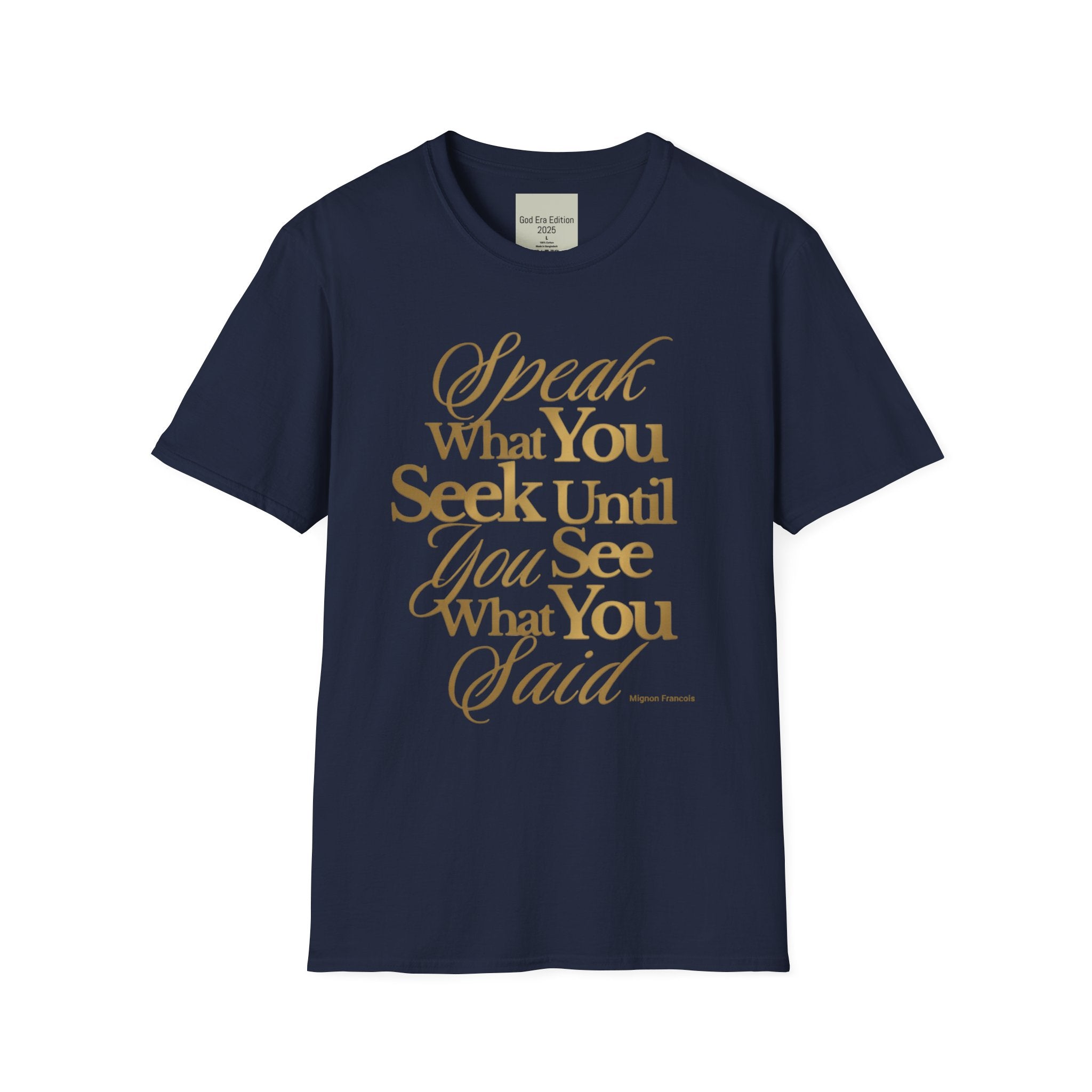 Speak It Until You See It Tee