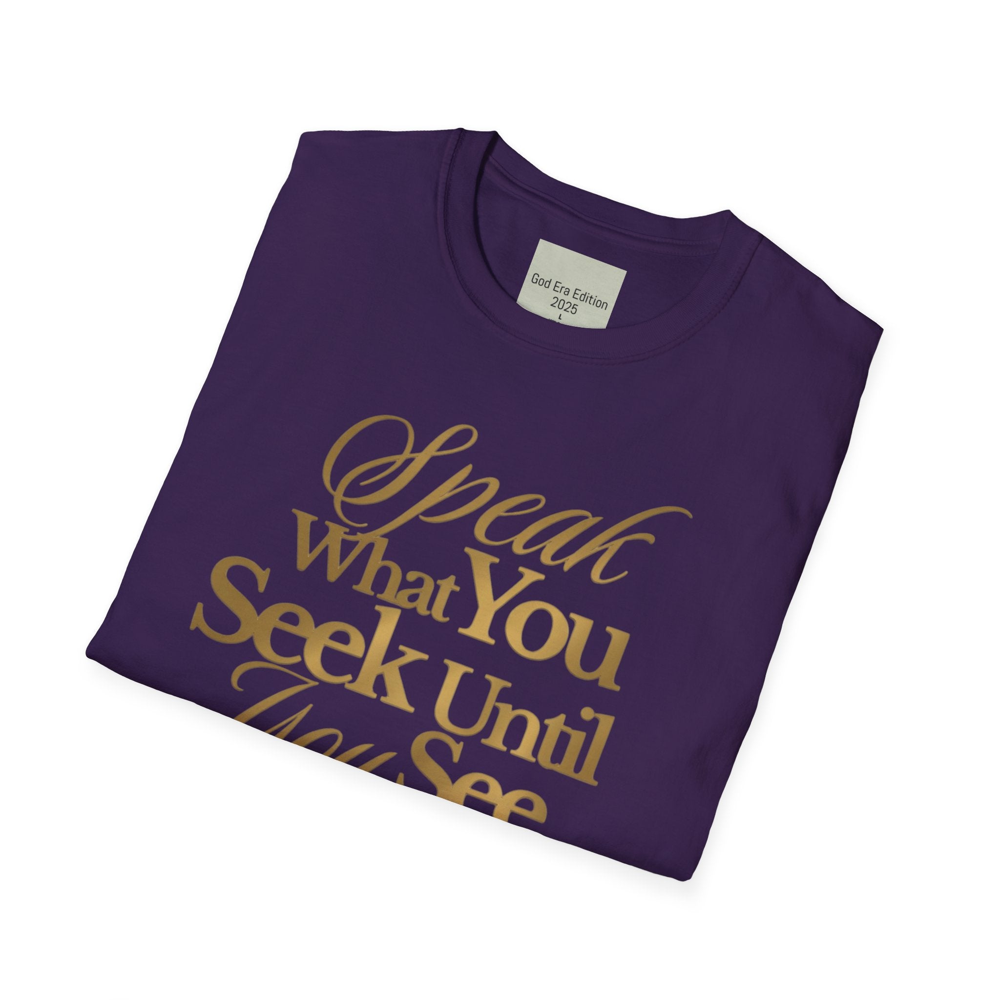 Speak It Until You See It Tee