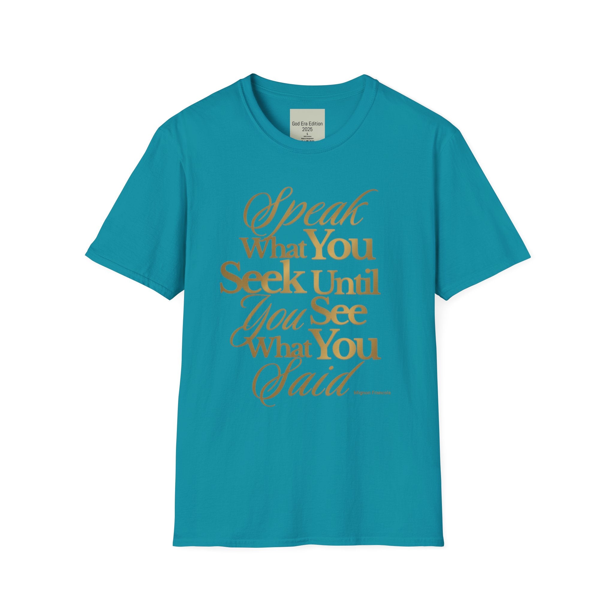 Speak It Until You See It Tee